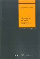Kulturpolitisch Gesellschaft - kultur.macht.geschichte - geschichte.macht.kultur