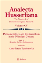A.-T. Tymieniecka, Anna-Teres Tymieniecka, Anna-Teresa Tymieniecka - Phenomenology and Existentialism in the Twenthieth Century. Book.3