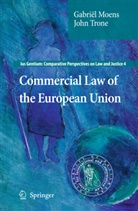 Gabrië Moens, Gabriel Moens, Gabriël Moens, John Trone - Commercial Law of the European Union