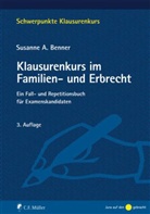 Susanne A. Benner - Klausurenkurs im Familien- und Erbrecht