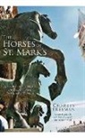 Charles Freeman - The Horses of St. Marks