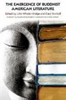 John Whalen-Bridge, John (EDT)/ Storhoff Whalen-Bridge, Gary Storhoff, Storhoff Gary, John Whalen-Bridge - The Emergence of Buddhist American Literature