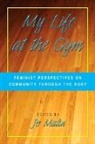 Jo (EDT) Malin, Jo Malin - My Life at the Gym