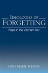 Gina Marie Weaver, Gina Marie Weaver Yount - Ideologies of Forgetting