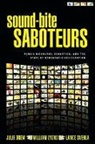 Julie Drew, Julie/ Lyons Drew, William Lyons, Lance Svehla - Sound-bite Saboteurs