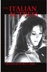Frank Lentricchia - The Italian Actress