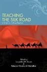Jacqueline M. (EDT)/ Wendelken Moore, Jacqueline M. Moore, Rebecca Woodward Wendelken - Teaching the Silk Road
