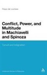 Filippo Del Lucchese, Del Filippo Lucchese, Filippo Del Lucchese - Conflict, Power, and Multitude in Machiavelli and Spinoza