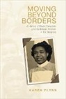 Karen Flynn, University of Toronto Press - Moving Beyond Borders