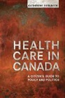 Katherine Fierlbeck, University of Toronto Press - Health Care in Canada
