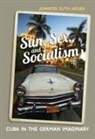 Jennifer Ruth Hosek, University of Toronto Press - Sun, Sex and Socialism
