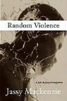 Jassy Mackenzie - Random Violence