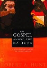 Robert Hunt, Robert A. Hunt - Gospel Among the Nations