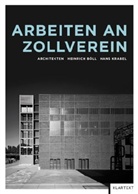 Heinric Böll, Heinrich Böll, Hans Krabel - Arbeiten an Zollverein