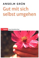Grün Anselm - Gut mit sich selbst umgehen