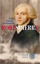 Carl G. Jochmann, Carl Gustav Jochmann - Robespierre