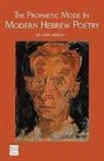 Dan Miron - Prophetic Mode in Modern Hebrew Poetry