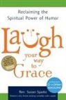 Rev. Susan Sparks, Susan Sparks - Laugh Your Way to Grace