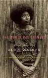 Alice Walker, Rudolph P. Byrd - The World Has Changed