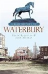 John Murray, Edith Reynolds - A Brief History of Waterbury