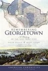 Missy Loewe, David Mould - Remembering Georgetown: A History of the Lost Port City