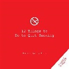 Heath Dingwell, Dingwell Heath - 12 Things to Do to Quit Smoking