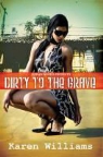 Karen Williams, Karen P Williams, Karen P. Williams - Dirty to the Grave