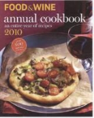 Food &amp; Wine, Food &amp;amp, Wine, Ethan Cornell, Kate Heddings - Food & Wine Annual Cookbook 2010
