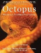 Jennifer A. Mather, Roland C Anderson, Roland C. Anderson, James B. Wood, Roland C. Anderson, Jennifer A Mather... - Octopus