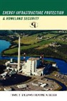 Revonna M. Bieber, Frank Spellman, Frank R. Spellman, Frank R./ Beiber Spellman - Energy Infrastructure Protection and Homeland Security