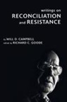 Will D. Campbell, Will D./ Goode Campbell, Richard C. Goode - Writings on Reconciliation and Resistance