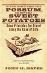 John H. Hayes - If You Don't Like the Possum, Enjoy the Sweet Potatoes