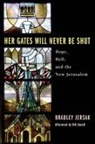 Bradley Jersak, Brad Jersak, Bradley Jersak - Her Gates Will Never Be Shut