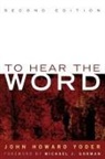 John Howard Yoder - To Hear the Word