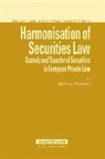 Haentjens, Matthias Haentjens - Harmonisation of Securities Law: Custody and Transfer of Securities in European Private Law