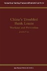 Jianbo Lou, Lou Jianbo Lou, Lou, Jianbo Lou - China's Troubled Bank Loans: Workout and Prevention: Workout and Prevention
