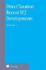 Lang, Michael Lang, Michael B. Lang - Direct Taxation: Recent Ecj Developments: Recent Ecj Developments