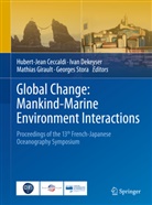 Hubert-Jean Ceccaldi, Iva Dekeyser, Ivan Dekeyser, Mathias Girault, Mathias Girault et al, Georges Stora - Global Change: Mankind-Marine Environment Interactions