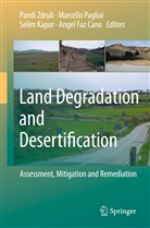 Angel Faz Cano, Selim Kapur, Selim Kapur et al, Marcell Pagliai, Marcello Pagliai, Pandi Zdruli - Land Degradation and Desertification: Assessment, Mitigation and Remediation