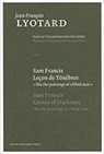Jean-Francois Lyotard, Jean-François Lyotard, Jean-Francois/ Bennington Lyotard, Jean-Franois Lyotard, LYOTARD JEAN FRANCOIS BENNINGTON, Herman Parret - Sam Francis : leçons de ténèbres : like the paintings of a blind man. Sam Francis : lesson of darkness : like the pai...