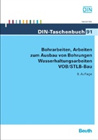 Bohrarbeiten, Arbeiten zum Ausbau von Bohrungen, Wasserhaltungsarbeiten; VOB/STLB-Bau
