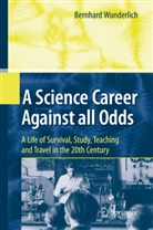 Bernhard Wunderlich - A Science Career Against all Odds