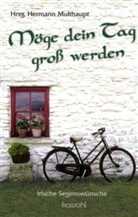 Hermann Multhaupt - Möge dein Tag groß werden