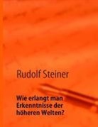 Rudolf Steiner, Ja Porthun, Jan Porthun - Wie erlangt man Erkenntnisse der höheren Welten?