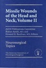 Bizhan Aarabi, T. Forcht Dagi, Howard H. Kaufman, Bizhan Aarabi, Howard H. Kaufman - Missile Wounds of the Head and Neck, Volume II