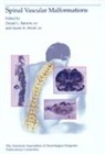Issam A. Awad, Daniel L. Barrow, Daniel Louis Barrow, Issam A. Awad, Daniel L. Barrow, Daniel Louis Barrow - Spinal Vascular Malformations