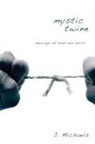 J. Michaels - Mystic Twine