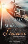 John R. McQueen - The Trials and Miracles of a Sinner