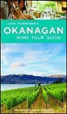 John Schreiner - John Schreiner's Okanagan Wine Tour Guide