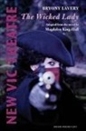 Magdalen King-Hall, Bryony Lavery, Bryony Lavery, Byrony Lavery - The Wicked Lady